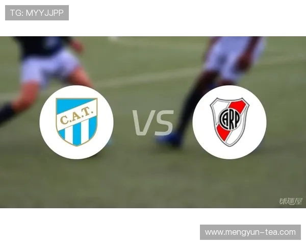 河床与图库曼的对决分析：战术布局与球员表现的深度剖析