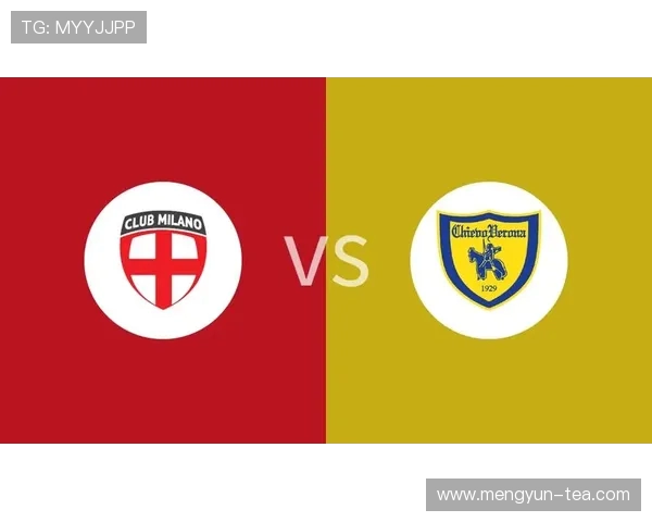 米兰对切沃精彩直播全程回顾及赛后分析尽在此处 米兰对切沃精彩直播全程回顾及赛后分析尽在此处